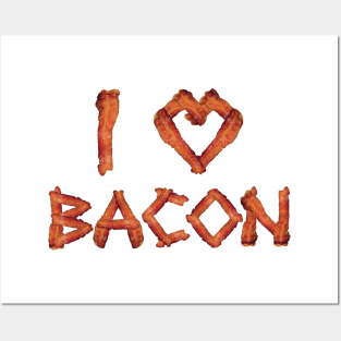 I Love Bacon Posters and Art